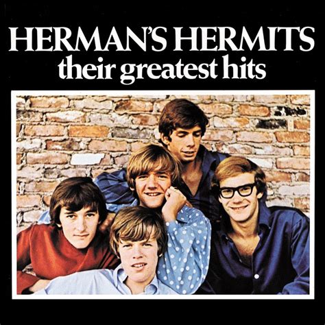 "Hold On" Herman&x27;s Hermits adhered to the formula for success established by The Fab Four and ventured into film. . Hermans hermits